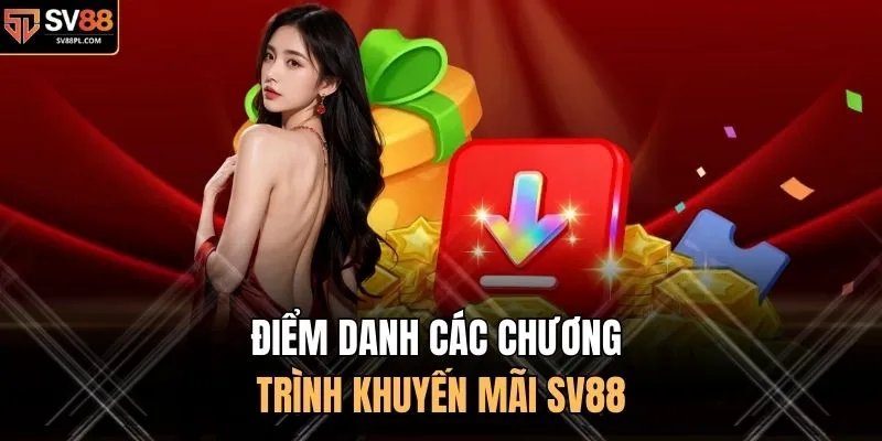 Điểm danh các chương trình khuyến mãi SV88